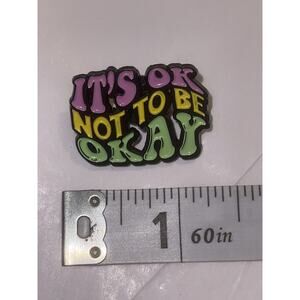 It’s Ok Not To Be Ok Pin Brooch